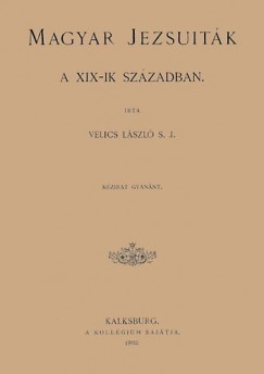 Velics László - Magyar jezsuiták a 19. században