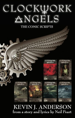 Neil Peart Kevin J. Anderson - Clockwork Angels - The Comic Scripts