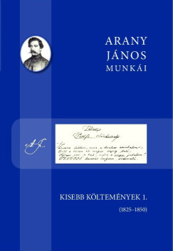 Arany János - Szilágyi Márton (Szerk.) - Kisebb költemények 1.