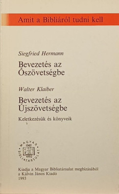 Siegfried Hermann - Walter Klaiber - Bevezetés az Ószövetségbe - Bevezetés az Újszövetségbe