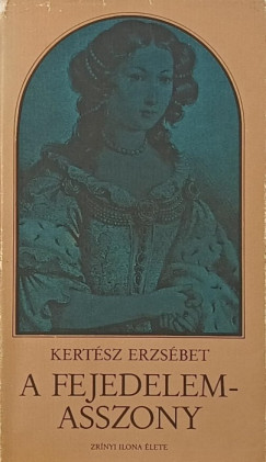 Kertész Erzsébet - A fejedelemasszony