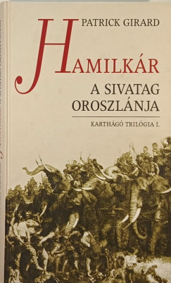 Patrick Girard - Hamilkr, a sivatag oroszlnja