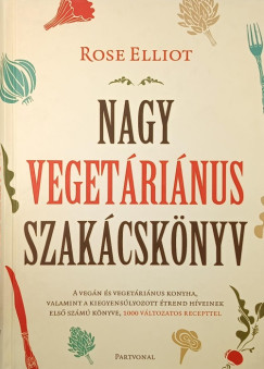 Rose Elliot - Nagy vegetrinus szakcsknyv