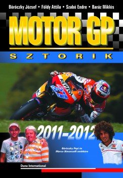 Barz Mikls - Brczky Jzsef - Fldy Attila - Szab Endre - Motor GP sztorik 2011-2012