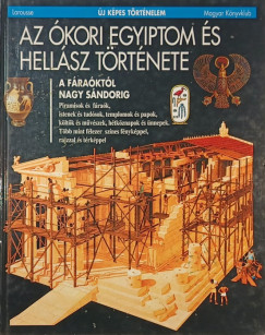 Pierre Marchand   (Szerk.) - Az kori Egyiptom s Hellsz trtnete