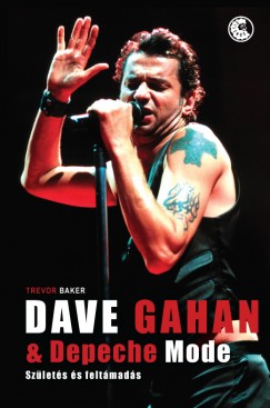 Trevor Baker - Dave Gahan and Dedepeche Mode