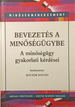 Dr. Koczor Zolt�n   (Szerk.) - Bevezet�s a min�s�g�gybe
