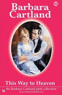 Barbara Cartland - This Way To Heaven