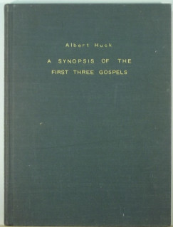 Albert Huck - A Synopsis of the First Three Gospels