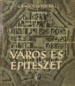 Granaszt�i P�l - V�ros �s �pit�szet