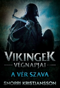 Snorri Kristjansson - Vikingek vgnapjai - A vr szava