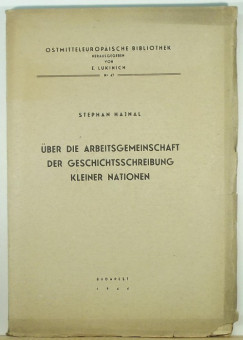 Hajnal Istv�n - �ber die Arbeitsgemeinschaft der Geschichtsschreibung kleiner Nationen