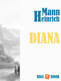 Mann Heinrich - Heinrich Mann - Diana