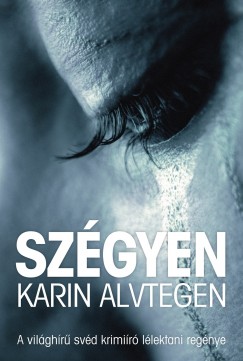 Karin Alvtegen - Sz�gyen