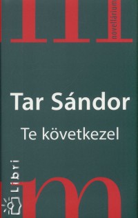 Tar Sándor - Te következel