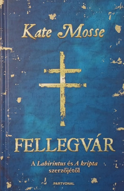 Kate Mosse - Fellegvár