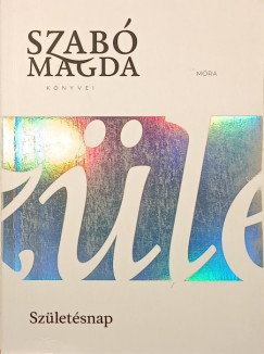 Szab Magda - Szletsnap