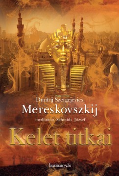 Dmitrij Mereskovszkij - Kelet titkai