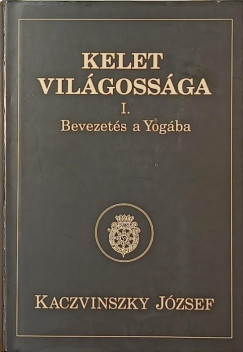 Kaczvinszky Jzsef - Kelet vilgossga I.