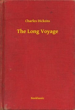 Charles Dickens - The Long Voyage