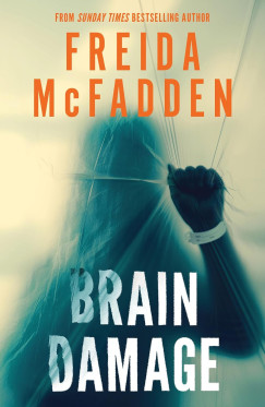 Freida McFadden - Brain Damage