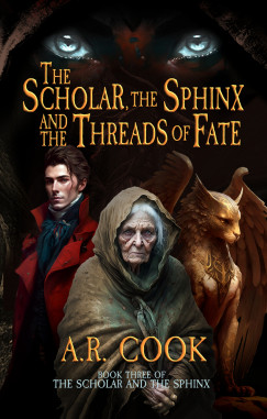 A.R. Cook - The Scholar, the Sphinx, and the Threads of Fate