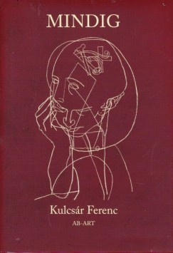 Kulcsr Ferenc - Mindig