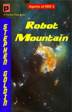 Stephen Goldin - Robot Mountain