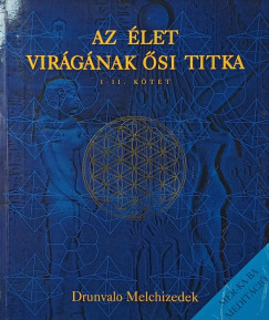 Drunvalo Melchizedek - Az let virgnak si titka I-II.