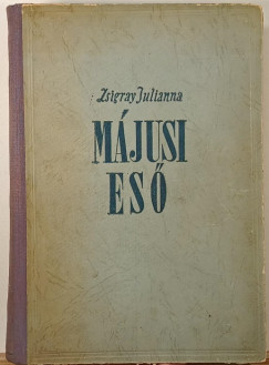Zsigray Julianna - Májusi eső