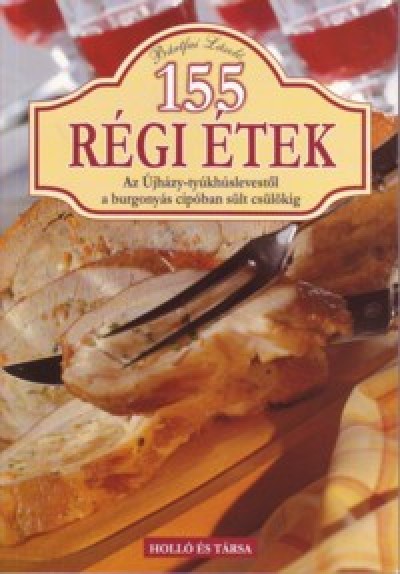 Bártfai László - 155 régi étek