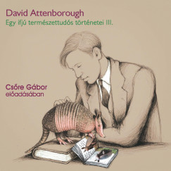 David Attenborough - Csre Gbor - Egy ifj termszettuds trtnetei III. - Gyjtt Paraguayban