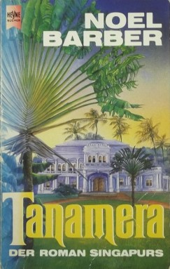 Noel Barber - Tanamera