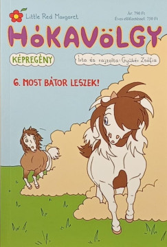 Gy�k�r Zs�fia - H�kav�lgy 6. - Most b�tor leszek!