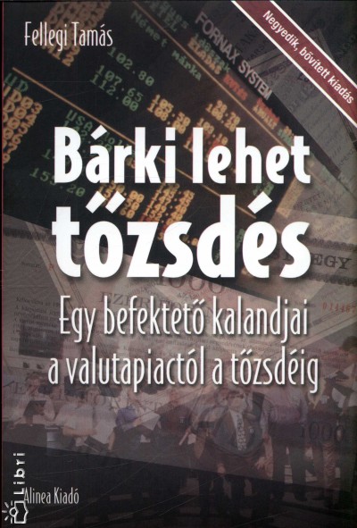 Fellegi Tamás - Bárki lehet tőzsdés