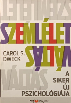 Carol S. Dweck - Szemlletvlts
