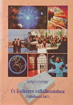 Szügyi György - Út a sikeres vállalkozáshoz
