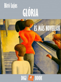 Br Lajos - Glria s ms novellk