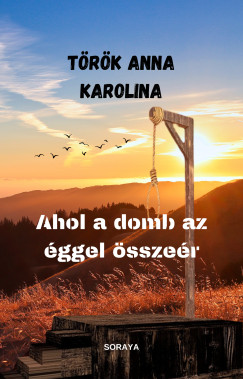 Trk Anna Karolina - Ahol a domb az ggel sszer