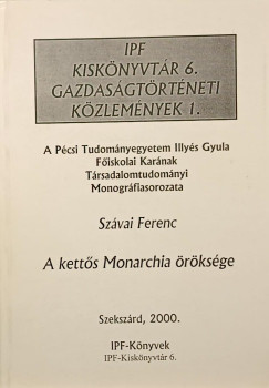 Szvai Ferenc - A ketts Monarchia rkge