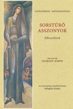 Alexandrosz Papadiamandisz - Sorst�r� asszonyok