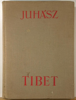 Juhász Vilmos - Tibet