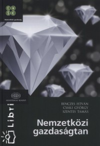 Benczes Istvn - Cski Gyrgy - Szentes Tams - Nemzetkzi gazdasgtan