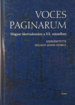 Szilgyi Jnos Gyrgy   (Szerk.) - Voces Paginarum