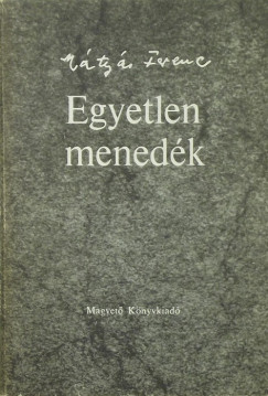 Mtys Ferenc - Egyetlen menedk