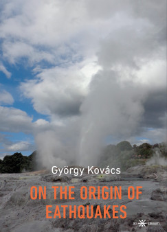 Kovcs Gyrgy - On the Origin of Earthquakes