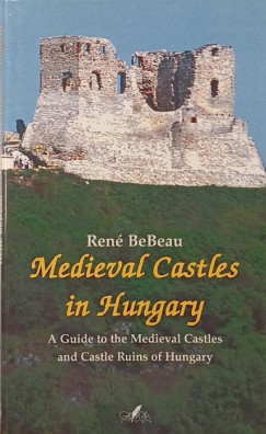 Ren Bebeau - Medieval Castles in Hungary