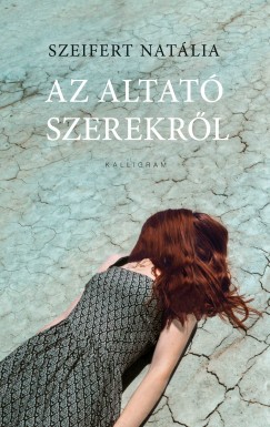 Szeifert Natlia - Az altat szerekrl