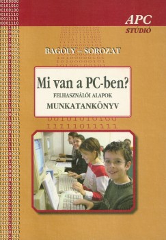 Dr. Schneider Ferenc - Mi van a PC-ben? - Felhasznli alapok