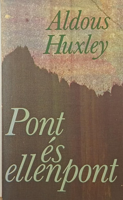 Aldous Huxley - Pont �s ellenpont
